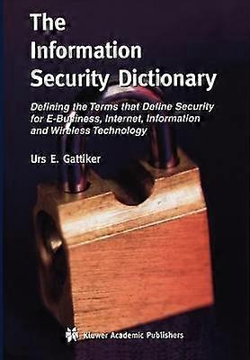 The Information Security Dictionary