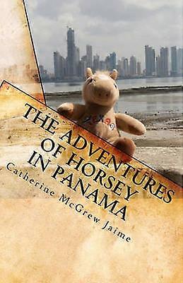 Las Aventuras de Horsey en Panamá