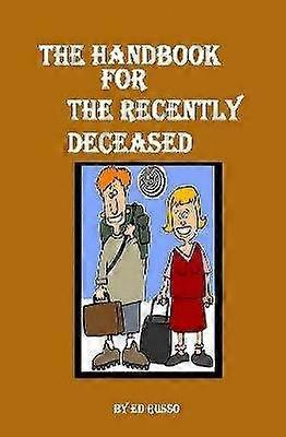 The Handbook for the Recently Deceased