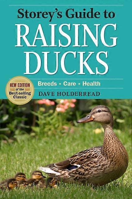 Storeys Guide To Raising Ducks 2nd Edition by Dave Holderread Paperback