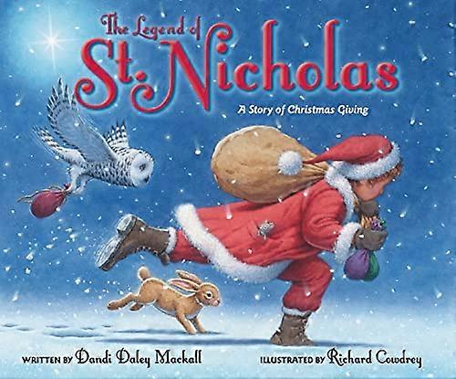 The Legend of St. Nicholas: A Story of Christmas Giving