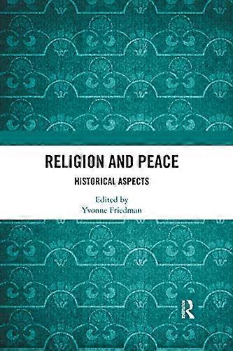 Religion and Peace: Historical Aspects