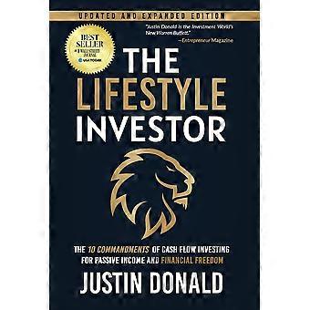 The Lifestyle Investor The 10 Commandments Of Cash Flow Investing For Passive In - Justin Donald