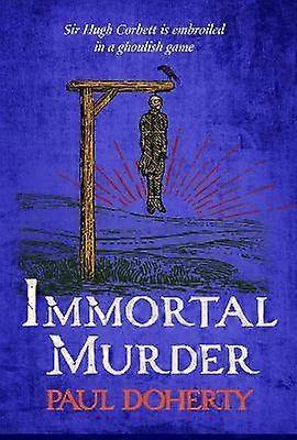 Immortal Murder (Hugh Corbett Mysteries Book 25)