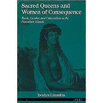 Heiligen Queens und Frauen von Bedeutung: Rang, Geschlecht und Kolonialismus in den Hawaii-Inseln (Frauen & Kultur)