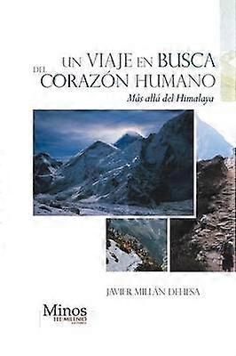 Un Viaje En Busca del Corazon Humano