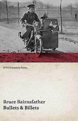 Bullets  Billets WWI Centenary Series