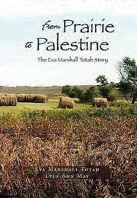 From Prairie to Palestine