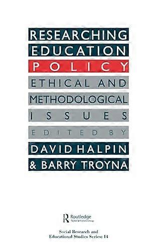 Researching education policy: Ethical and methodological issues