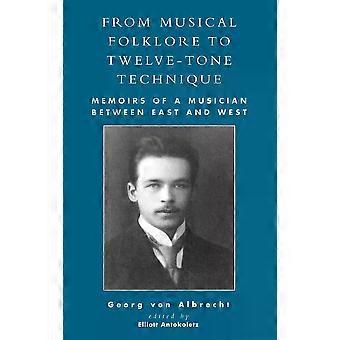 Da tradição musical à técnica dodecafônica: Memórias de um músico entre o Oriente e a Europa - Georg Von Albrecht