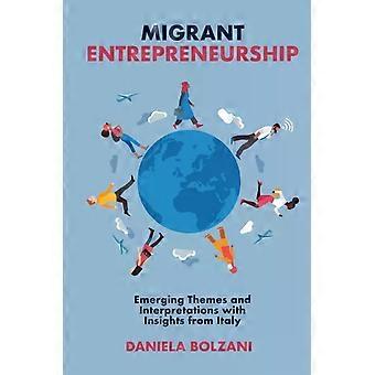 Migrant Entrepreneurship - Daniela Bolzani