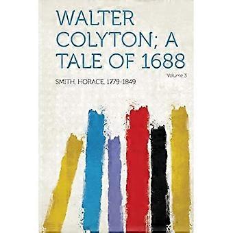 Walter Colyton; en fortelling fra 1688 bind 3