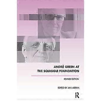 Andre Green auf die Kringel-Stiftung (die Winnicott Studies Monograph Series)