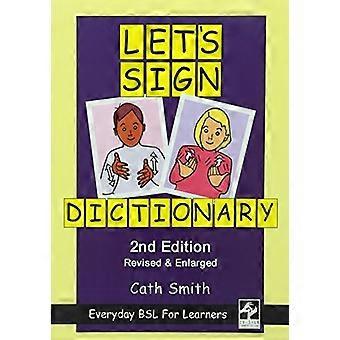 Let's Sign Dictionary: Everyday BSL for Learners [2nd Edition]