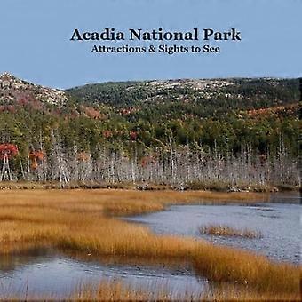 Acadia nasjonalpark Attraksjoner Severdigheter å se barn Bok: Flott måte for Cildren å se attraksjonene i Acadia nasjonalpark