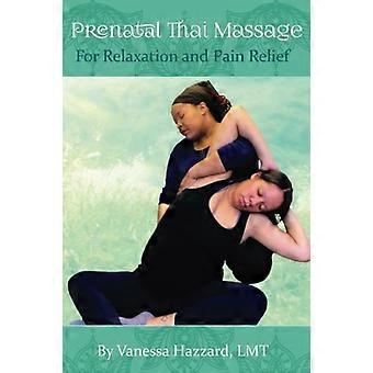 Prenatale Thaise massage: voor ontspanning en pijnverlichting