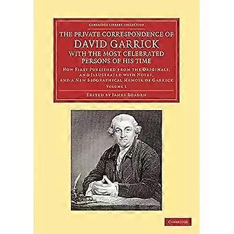 The Private Correspondence Of David Garrick With The Most Celebrated Persons Of - David Garrick