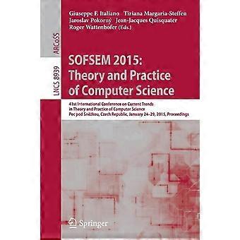 Sofsem 2015 Theory And Practice Of Computer Science 41st International Conferenc - Springer Nature B.V - Paperback - en Book