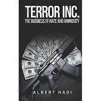 Terror Inc. The Business Of Hate And Animosity - Albert Hadi - Paperback - English Book - History
