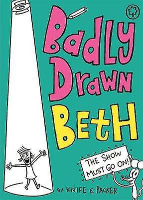 Badly Drawn Beth: The Show Must Go On!