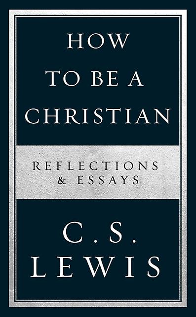 How To Be A Christian by C. S. Lewis Paperback Book