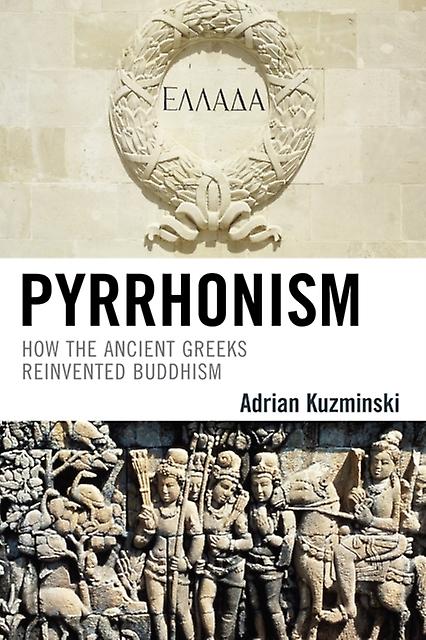 Pyrrhonism by Adrian Kuzminski Paperback Book