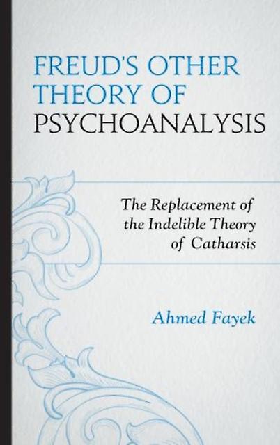Freuds Other Theory Of Psychoanalysis by Ahmed Fayek Paperback Book