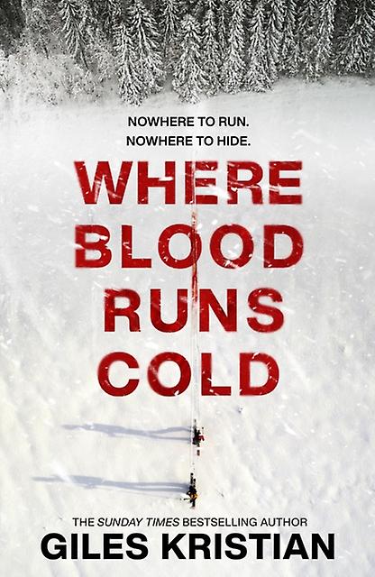 Where Blood Runs Cold by Giles Kristian Hardback Book
