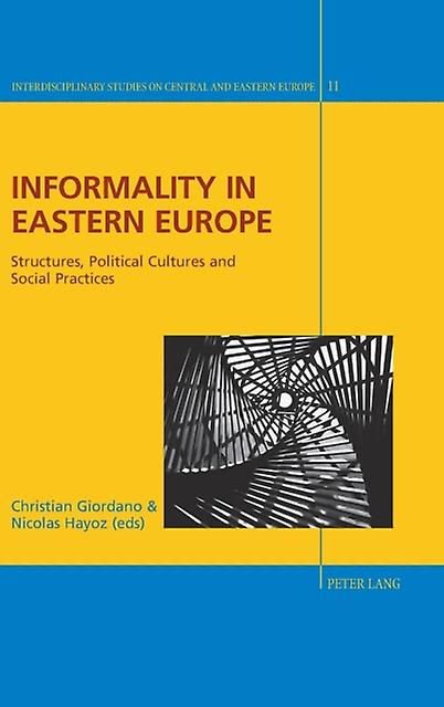 Informality In Eastern Europe Paperback Book