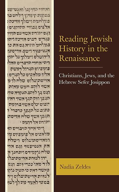 Reading Jewish History In The Renaissance by Nadia Zeldes Paperback Book