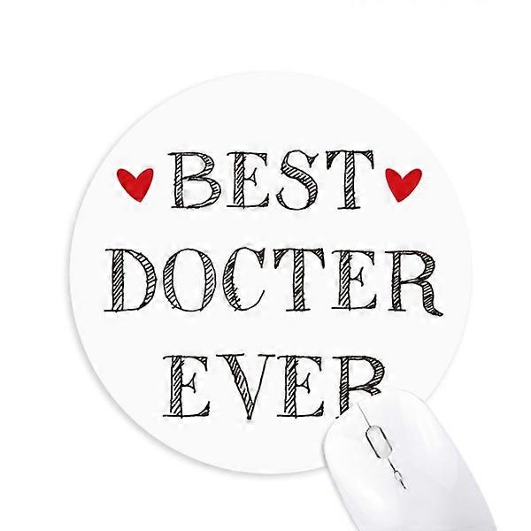 Best doctor ever Quote Profession Mouse Pad