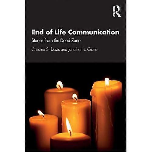 End of Life Communication: Stories from the Dead Zone