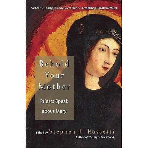 Behold Your Mother: Priests Speak About Mary