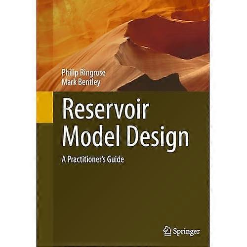 Reservoir Model Design: A Practitioner's Guide