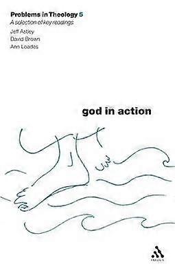 God in Action (Problems in Theology)