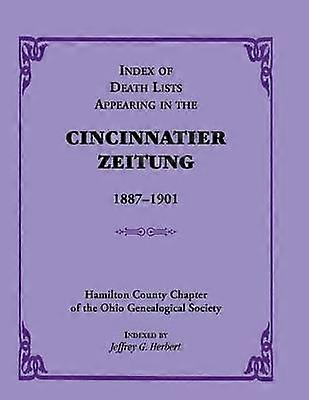 Index of Death Lists appearing in the Cincinnatier Zeitung 18871901