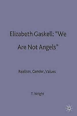 Elizabeth Gaskell: 'We Are Not Angels'