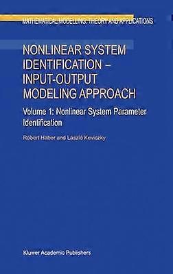 Nonlinear System Identification  Input-Output Modeling Approach