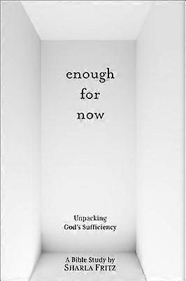 Enough for Now