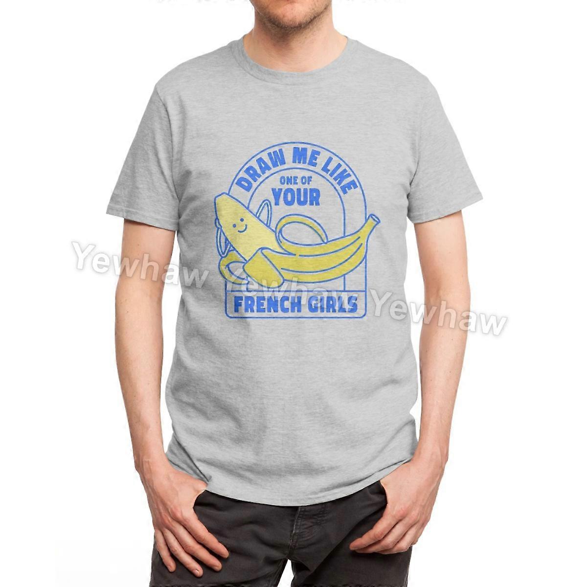 Draw me like one of your French girls T-Shirt