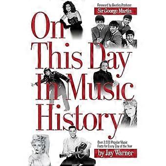 En ce jour de l’histoire de la musique : plus de 2000 faits sur la musique populaire couvrant tous les jours de l’année