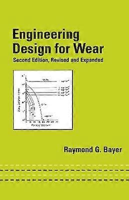 Engineering Design for Wear Revised and Expanded