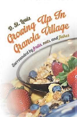 Growing Up In Granola Village