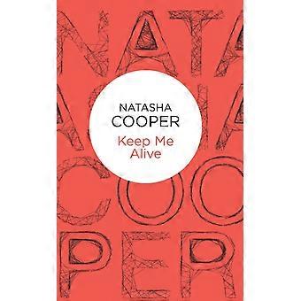 Keep Me Alive - Natasha Cooper