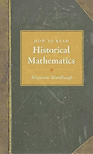 How to Read Historical Mathematics