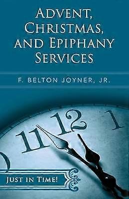 Just in Time! Advent Christmas and Epiphany Services