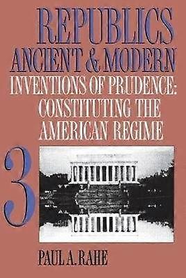 Republics Ancient and Modern Volume III