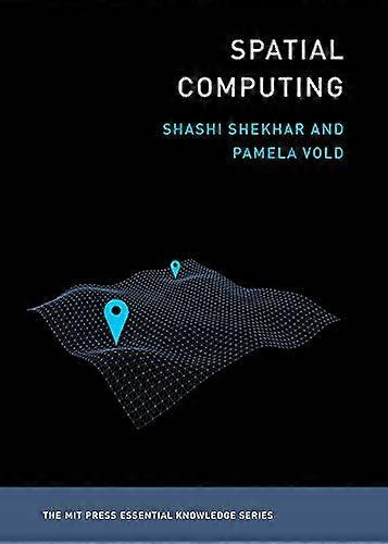 Spatial Computing (MIT Press Essential Knowledge series)