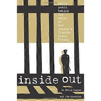 Inside Out: Fünfzig Jahre hinter den Mauern des Staatsgefängnisses Trenton in New Jersey