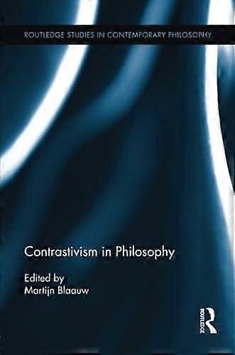 Contrastivism in Philosophy
